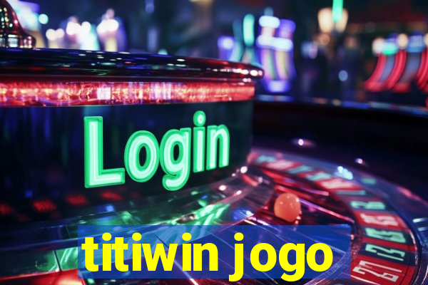 titiwin jogo