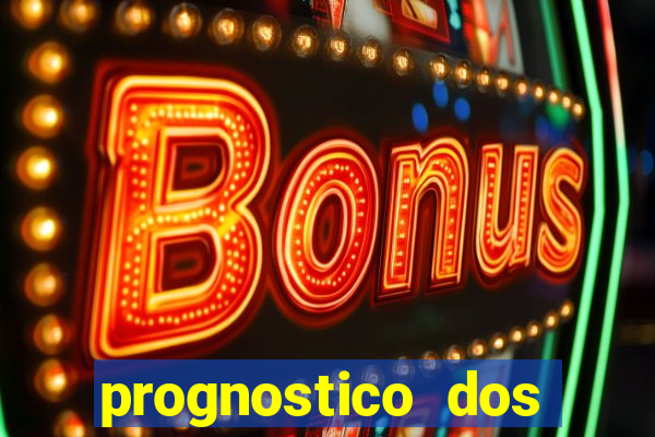 prognostico dos jogos de hoje