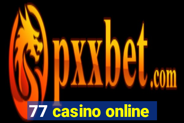 77 casino online