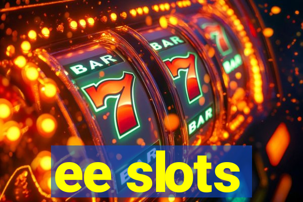 ee slots