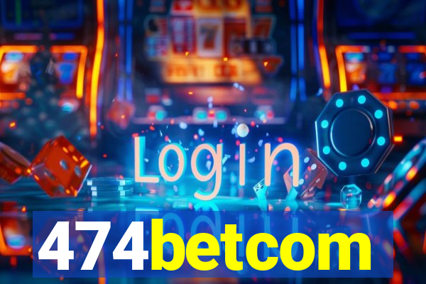 474betcom