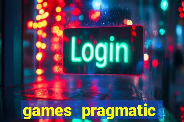 games pragmatic play slots