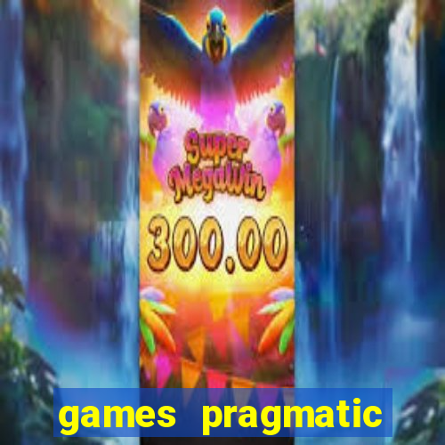 games pragmatic play slots