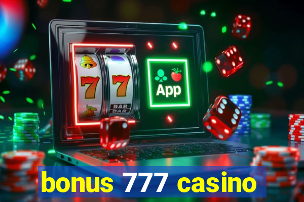 bonus 777 casino