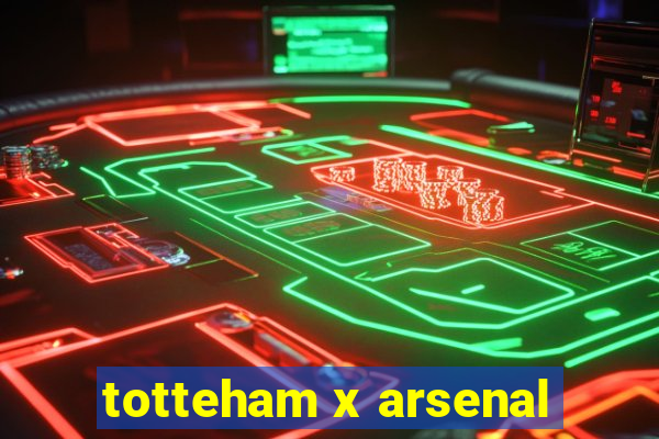 totteham x arsenal