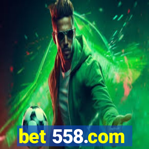 bet 558.com