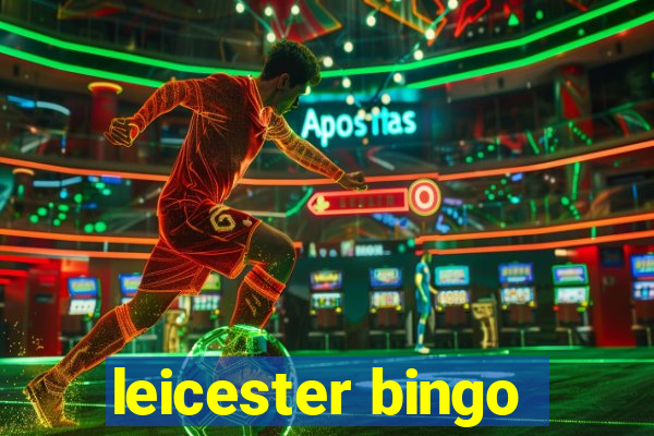 leicester bingo