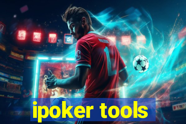 ipoker tools