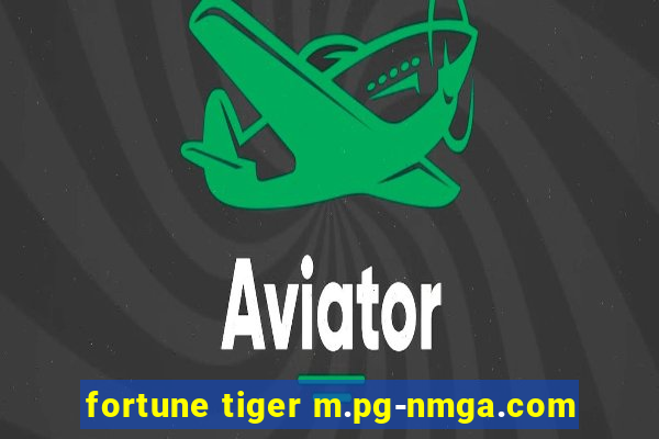 fortune tiger m.pg-nmga.com