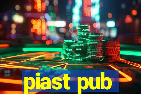 piast pub