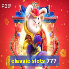 classic slots 777