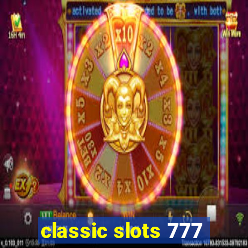 classic slots 777