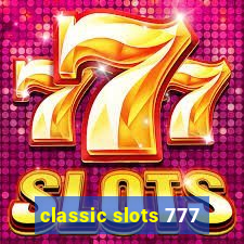 classic slots 777