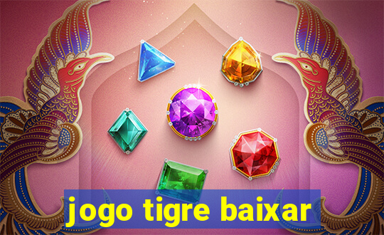 jogo tigre baixar