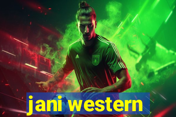 jani western