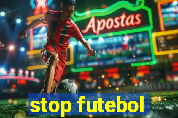 stop futebol