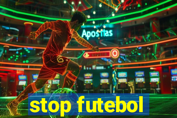 stop futebol