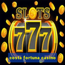 costa fortuna casino