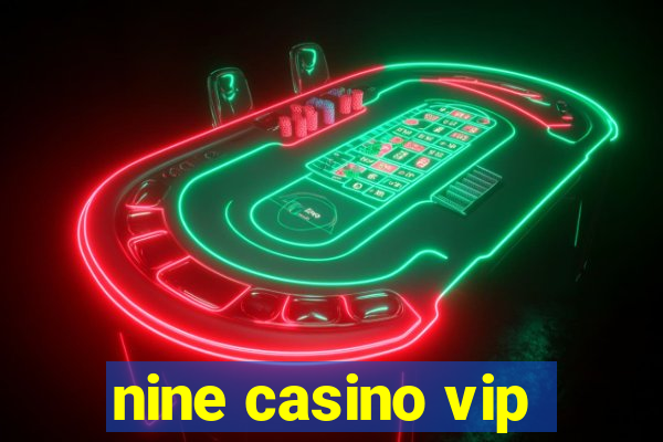 nine casino vip