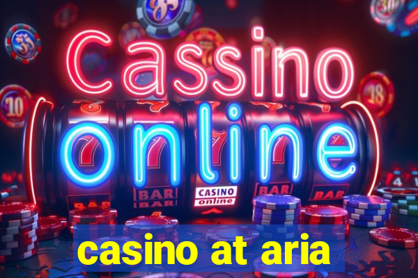 casino at aria