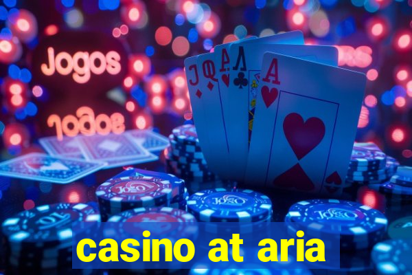 casino at aria