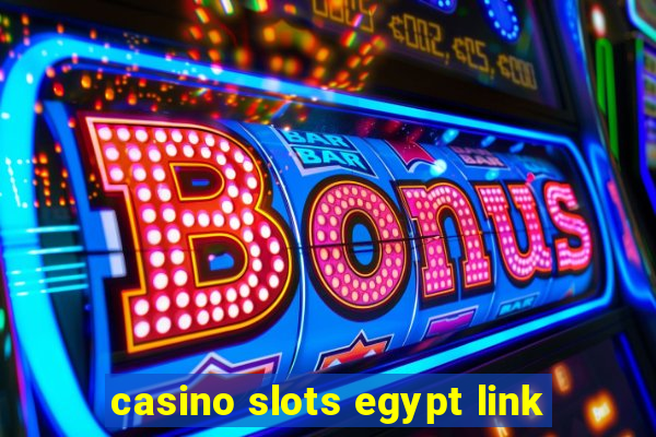 casino slots egypt link