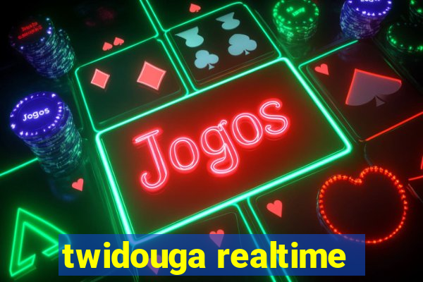 twidouga realtime