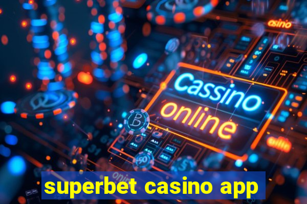 superbet casino app