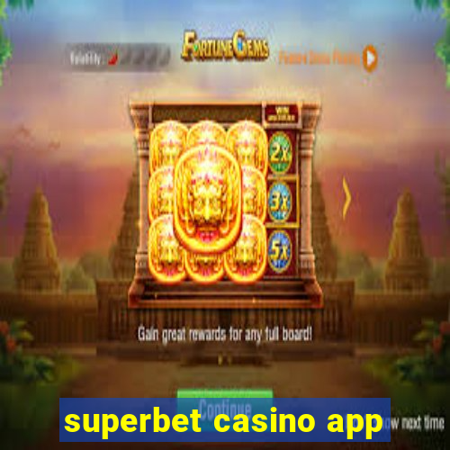 superbet casino app