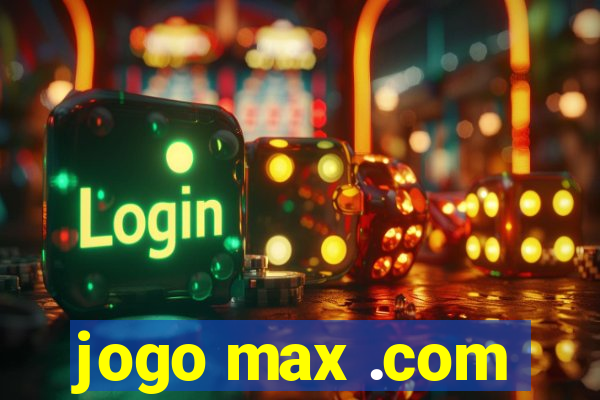 jogo max .com