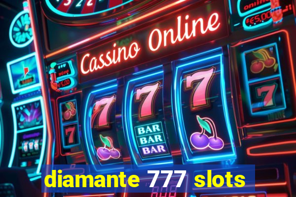 diamante 777 slots