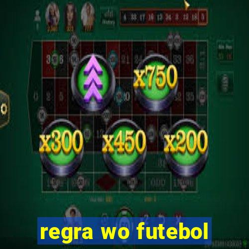 regra wo futebol