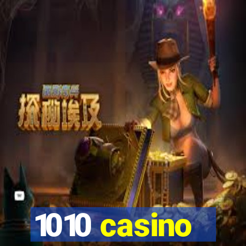 1010 casino