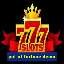 pot of fortune demo