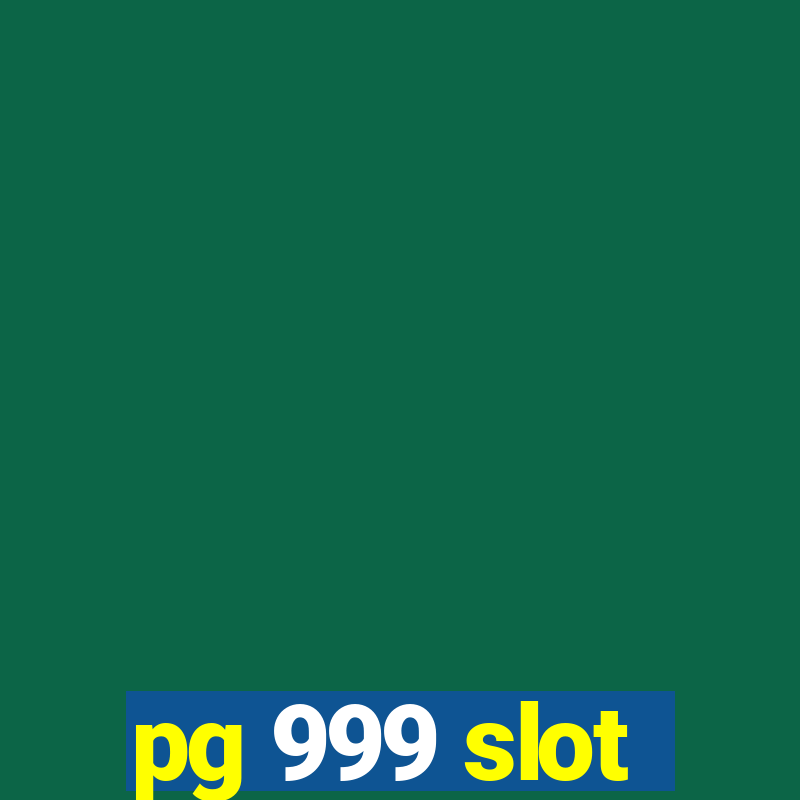 pg 999 slot