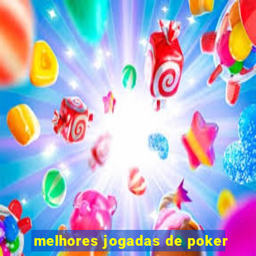 melhores jogadas de poker