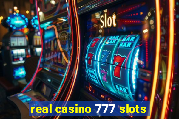 real casino 777 slots