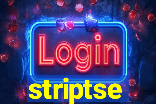 striptse