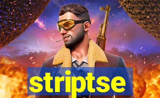 striptse