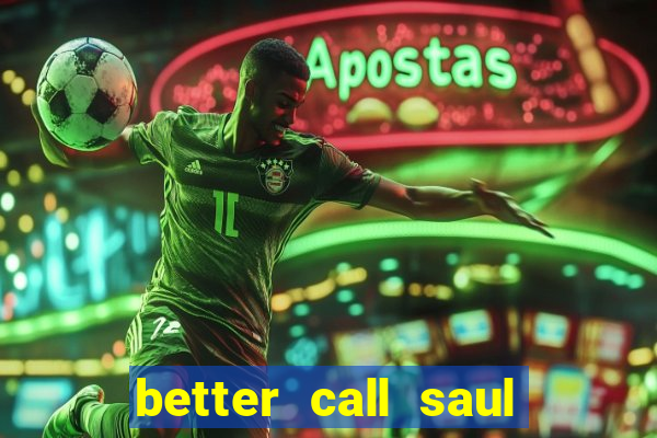 better call saul rede canais