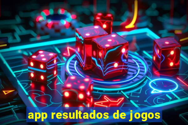 app resultados de jogos