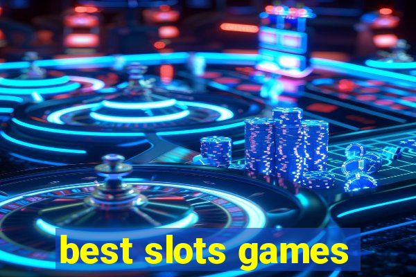 best slots games