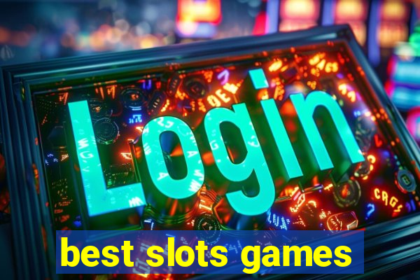 best slots games