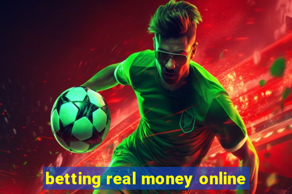 betting real money online