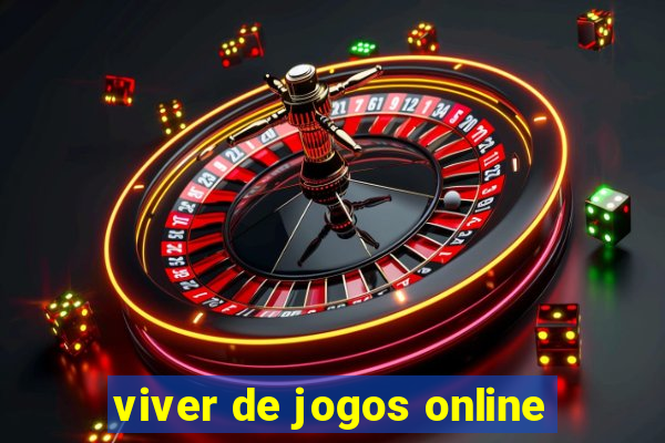 viver de jogos online