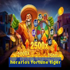 horarios fortune tiger