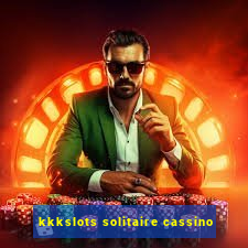 kkkslots solitaire cassino