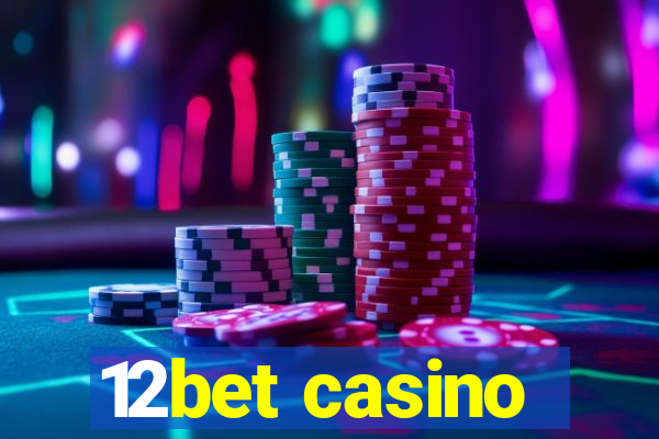 12bet casino