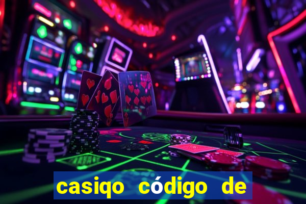 casiqo código de bono de casino