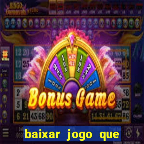 baixar jogo que ganha dinheiro na hora